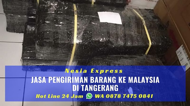 Jasa Pengiriman Barang ke Malaysia Murah di Tangerang