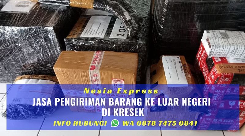 Jasa Pengiriman Barang ke Luar Negeri Murah di Kresek