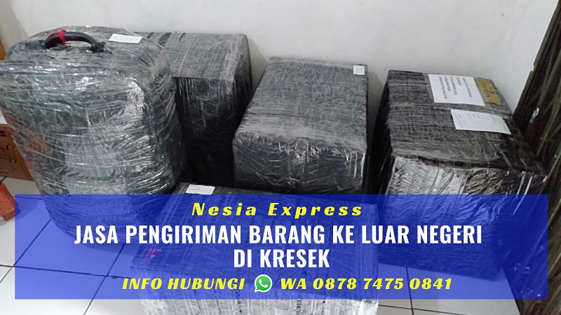 Jasa Pengiriman Barang ke Luar Negeri Murah di Kresek