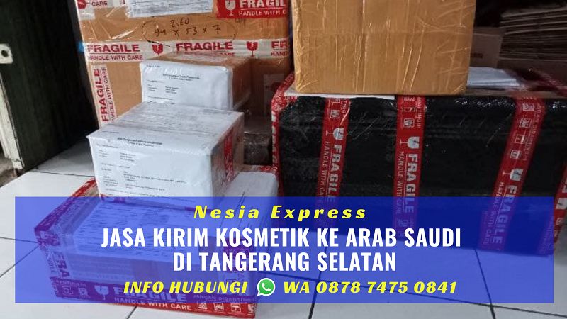 Jasa Kirim Kosmetik Ke Arab Saudi Murah di Tangerang Selatan