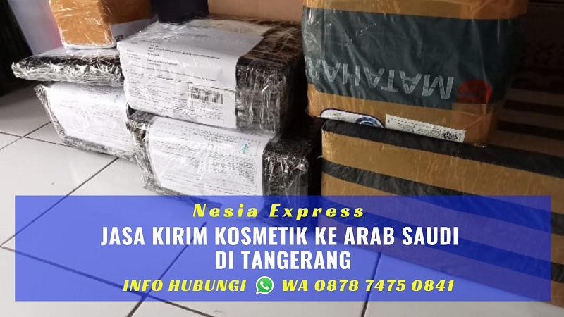 Jasa Pengiriman Paket Kosmetik Ke Arab Saudi Murah di Tangerang