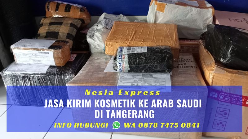Jasa Pengiriman Paket Kosmetik Ke Arab Saudi Murah di Tangerang