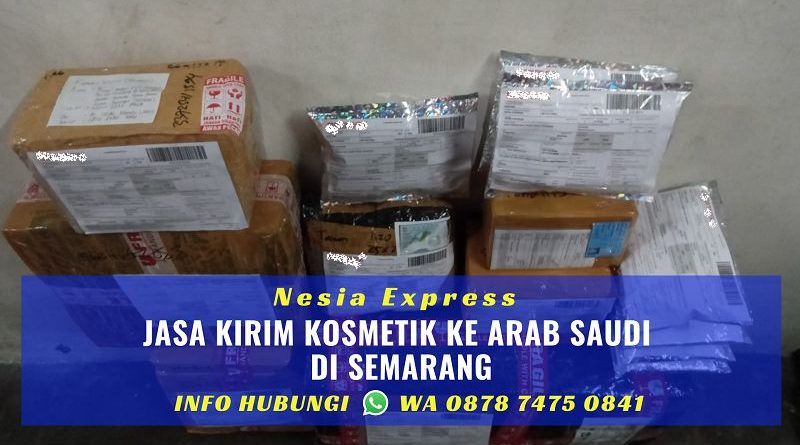 Jasa Kirim Kosmetik Ke Arab Saudi Murah di Semarang